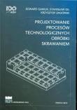 Okładka książki Projektowanie procesów technologicznych