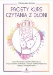 Prosty kurs czytania z dłoni. . Autor: Eason Cassandra. Dadada.pl Okładka książki Prosty kurs czytania z dłoni.