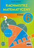 Okładka książki Rachmistrz matematyczny. Klasa 6