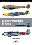 Samoloty myśliwskie III Rzeszy. Autor: Nedwick Thomas. Dadada.pl Okładka książki Samoloty myśliwskie III Rzeszy
