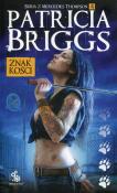 Seria z Mercedes Thompson T.4 Znak kości. Autor: Briggs Patricia. Dadada.pl Okładka książki Seria z Mercedes Thompson T.4 Znak kości