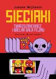 Sieciaki Twarzozmieniacz i wielka gala fejmu. Autor: Łukasz Wojtasik. Dadada.pl Okładka książki Sieciaki Twarzozmieniacz i wielka gala fejmu