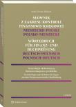 Słownik z zakresu kontroli finansowo-księgowej Niemiecko-polski, polsko-niemiecki. Autor: Kubacki Artur. Dadada.pl Okładka książki Słownik z zakresu kontroli finansowo-księgowej Niemiecko-polski, polsko-niemiecki