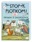 Okładka książki Stop plotkom! Cała prawda o zwierzętach