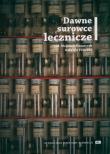 Studia nad dziejami farmacji 01 Dawne surowce.... Autor:   Praca zbiorowa. Dadada.pl Okładka książki Studia nad dziejami farmacji 01 Dawne surowce...