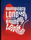 Swingujący Londyn (bez płyty CD). Autor:   Praca zbiorowa. Dadada.pl Okładka książki Swingujący Londyn (bez płyty CD)