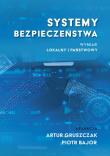 Systemy bezpieczeństwa. Wymiar lokalny i państwowy. Autor: red. Artur Gruszczak, Piotr Bajor (red.). Dadada.pl Okładka książki Systemy bezpieczeństwa. Wymiar lokalny i państwowy
