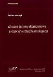 Sztuczne systemy skojarzeniowe i asocjacyjna sztuczna inteligencja. Autor: Horzyk Adrian. Dadada.pl Okładka książki Sztuczne systemy skojarzeniowe i asocjacyjna sztuczna inteligencja