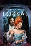 Tajemnice ogrodu Foksal. Autor: Jagna Rolska. Dadada.pl Okładka książki Tajemnice ogrodu Foksal