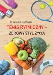 Okładka książki Tenis rytmiczny - zdrowy styl życia