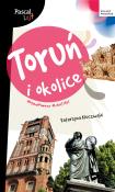 Toruń i okolice. Pascal Lajt. Autor: Kluczwajd Katarzyna. Dadada.pl Okładka książki Toruń i okolice. Pascal Lajt