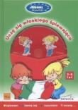 Okładka książki Uczę się włoskiego śpiewająco 3-6 lat