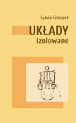 Układy izolowane. Autor: Gibaszek Sylwia. Dadada.pl Okładka książki Układy izolowane