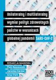 Unilateralny i multi. wymiar polityk zdrowotnych. Autor: Atrur Pohl, Kardaś Jarosław, Piotr Baranowski. Dadada.pl Okładka książki Unilateralny i multi. wymiar polityk zdrowotnych
