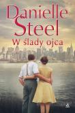W ślady ojca. Autor: Danielle Steel. Dadada.pl Okładka książki W ślady ojca