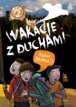 Wakacje z duchami. Autor: Barbara Kosmowska. Dadada.pl Okładka książki Wakacje z duchami