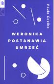 Weronika postanawia umrzeć. Autor: Paulo Coelho. Dadada.pl Okładka książki Weronika postanawia umrzeć