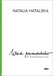 Wiek paradoksów. Czy technologia nas ocali?. Autor: Hatalska Natalia. Dadada.pl Okładka książki Wiek paradoksów. Czy technologia nas ocali?