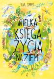 Wielka księga życia na Ziemi. Autor: Yuval Zommer. Dadada.pl Okładka książki Wielka księga życia na Ziemi