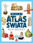 Okładka książki Wielki Atlas świata dla dzieci