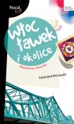 Włocławek i okolice. Pascal Lajt. Autor: Kluczwajd Katarzyna. Dadada.pl Okładka książki Włocławek i okolice. Pascal Lajt