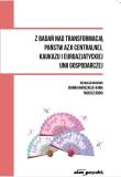 Okładka książki Z badań nad transformacją państw Azji Centralnej, Kaukazu i Euroazjatyckiej Unii Gospodarczej