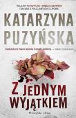 Z jednym wyjątkiem. Lipowo. Tom 4 wyd. kieszonkowe. Autor: Katarzyna Puzyńska. Dadada.pl Okładka książki Z jednym wyjątkiem. Lipowo. Tom 4 wyd. kieszonkowe
