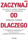 Zaczynaj od DLACZEGO. Autor: Simon Sinek. Dadada.pl Okładka książki Zaczynaj od DLACZEGO