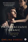 Zakazane relacje T.2 Przekraczanie granic. Autor: Ewelina Dobosz, Anna Płaskoń-Sokołowska. Dadada.pl Okładka książki Zakazane relacje T.2 Przekraczanie granic