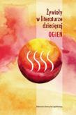 Okładka książki Żywioły w literaturze dziecięcej. Ogień
