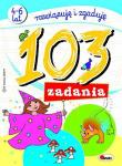 103 zadania. Autor: Czarnecka Jolanta Miłoszewski Leszek. Dadada.pl Okładka książki 103 zadania