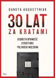 Okładka książki 30 lat za kratami Osobista opowieść dyrektorki polskiego więzienia