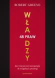 Okładka książki 48 praw władzy. Jak wykorzystać manipulację do osiągnięcia przewagi