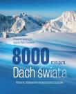 Okładka książki 8000 m n.p.m. Dach świata