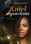 Anioł wyzwolenia. Autor: Skirgajłło Alicja. Dadada.pl Okładka książki Anioł wyzwolenia