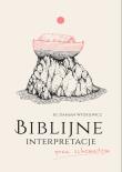 Biblijne interpretacje. Autor: Ks. Damian Wyżkiewicz. Dadada.pl Okładka książki Biblijne interpretacje