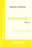 Biurowość. Materiały edukacyjne PZK(A.m) w.2021. Autor: Andrzej Komosa. Dadada.pl Okładka książki Biurowość. Materiały edukacyjne PZK(A.m) w.2021