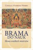 Brama do nauk. Słowa wielkich mistrzów. Autor: Czogjal Namkhai Norbu. Dadada.pl Okładka książki Brama do nauk. Słowa wielkich mistrzów