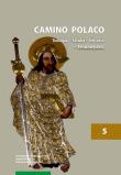 Camino Polaco Teologia Sztuka Historia Teraźniejszość Tom 5. Wydawca: Wydawnictwo Naukowe UMK. Dadada.pl Opakowanie Camino Polaco Teologia Sztuka Historia Teraźniejszość Tom 5