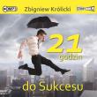 CD MP3 21 godzin do sukcesu. Autor: Zbigniew Królicki. Dadada.pl Okładka książki CD MP3 21 godzin do sukcesu