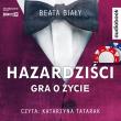 Okładka książki CD MP3 Hazardziści. Gra o życie