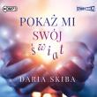 Okładka książki CD MP3 Pokaż mi swój świat