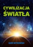 Cywilizacja światła. Autor: Igor Witkowski. Dadada.pl Okładka książki Cywilizacja światła
