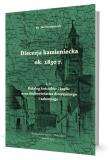 Diecezja kamieniecka ok. 1830 r. T.1. Autor: Ks. Lucjan Szczepaniak SCJ. Dadada.pl Okładka książki Diecezja kamieniecka ok. 1830 r. T.1