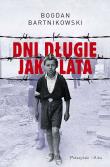Dni długie jak lata wyd. kieszonkowe. Autor: Bartnikowski Bogdan. Dadada.pl Okładka książki Dni długie jak lata wyd. kieszonkowe