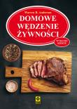 Domowe wędzenie żywności wyd. 2021. Autor: Warren R. Anderson. Dadada.pl Okładka książki Domowe wędzenie żywności wyd. 2021
