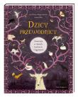 Dzicy przewodnicy. Zwierzęta w mitach, baśniach... Autor: Joanna Wajs, Jola Richter-Magnuszewska. Dadada.pl Okładka książki Dzicy przewodnicy. Zwierzęta w mitach, baśniach..