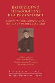 Dziedzictwo pedagogiczne dla przyszłości. Autor: Babicka-Wirkus Anna, Monika Jaworska-Witkowska (red.). Dadada.pl Okładka książki Dziedzictwo pedagogiczne dla przyszłości
