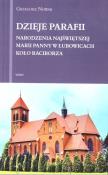 Dzieje Parafii Narodzenia Najświętszej Maryi.... Autor: Grzegorz Nowak. Dadada.pl Okładka książki Dzieje Parafii Narodzenia Najświętszej Maryi...