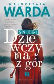 Dziewczyna z gór. Śniegi. Autor: Warda Małgorzata. Dadada.pl Okładka książki Dziewczyna z gór. Śniegi